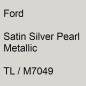 Preview: Ford, Satin Silver Pearl Metallic, TL / M7049.